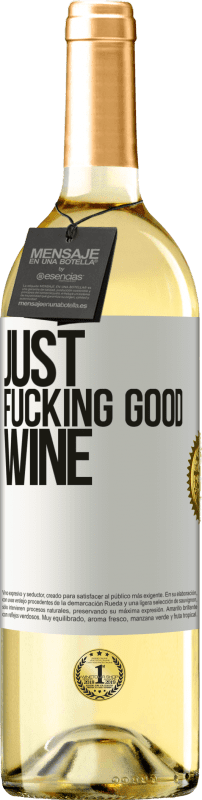 29,95 € Envío gratis | Vino Blanco Edición WHITE Just fucking good wine Etiqueta Blanca. Etiqueta personalizable Vino joven Cosecha 2023 Verdejo