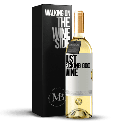 «Just fucking good wine» Edizione WHITE