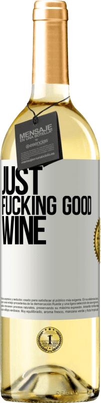 29,95 € Envio grátis | Vinho branco Edição WHITE Just fucking good wine Etiqueta Branca. Etiqueta personalizável Vinho jovem Colheita 2023 Verdejo