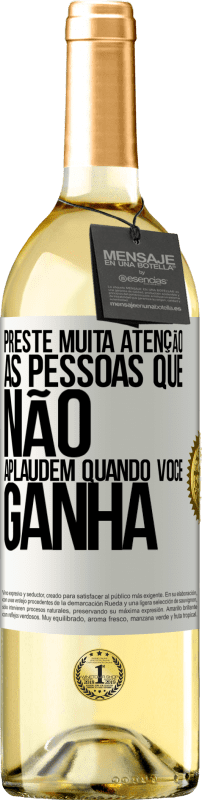 29,95 € Envio grátis | Vinho branco Edição WHITE Preste muita atenção às pessoas que não aplaudem quando você ganha Etiqueta Branca. Etiqueta personalizável Vinho jovem Colheita 2024 Verdejo