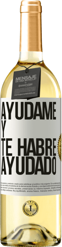 29,95 € Envío gratis | Vino Blanco Edición WHITE Ayúdame y te habré ayudado Etiqueta Blanca. Etiqueta personalizable Vino joven Cosecha 2024 Verdejo