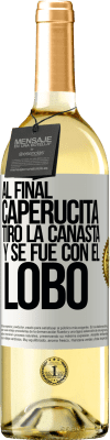 29,95 € Envío gratis | Vino Blanco Edición WHITE Al final, caperucita tiro la canasta y se fue con el lobo Etiqueta Blanca. Etiqueta personalizable Vino joven Cosecha 2023 Verdejo