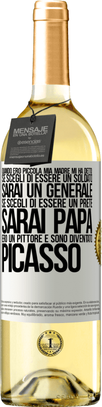 29,95 € Spedizione Gratuita | Vino bianco Edizione WHITE Quando ero piccola mia madre mi ha detto: se scegli di essere un soldato, sarai un generale Se scegli di essere un prete, Etichetta Bianca. Etichetta personalizzabile Vino giovane Raccogliere 2024 Verdejo