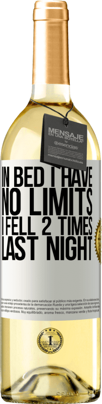 29,95 € 送料無料 | 白ワイン WHITEエディション ベッドで私は制限がありません。私は昨夜2回倒れました ホワイトラベル. カスタマイズ可能なラベル 若いワイン 収穫 2023 Verdejo