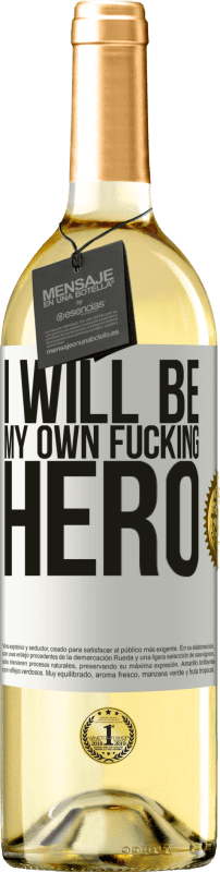 29,95 € Envío gratis | Vino Blanco Edición WHITE I will be my own fucking hero Etiqueta Blanca. Etiqueta personalizable Vino joven Cosecha 2024 Verdejo