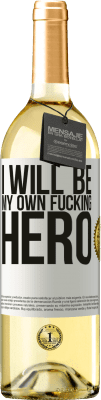 29,95 € Kostenloser Versand | Weißwein WHITE Ausgabe I will be my own fucking hero Weißes Etikett. Anpassbares Etikett Junger Wein Ernte 2023 Verdejo