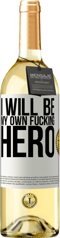 29,95 € Spedizione Gratuita | Vino bianco Edizione WHITE I will be my own fucking hero Etichetta Bianca. Etichetta personalizzabile Vino giovane Raccogliere 2024 Verdejo