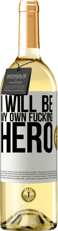 29,95 € Envio grátis | Vinho branco Edição WHITE I will be my own fucking hero Etiqueta Branca. Etiqueta personalizável Vinho jovem Colheita 2024 Verdejo