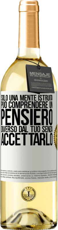 29,95 € Spedizione Gratuita | Vino bianco Edizione WHITE Solo una mente istruita può comprendere un pensiero diverso dal tuo senza accettarlo Etichetta Bianca. Etichetta personalizzabile Vino giovane Raccogliere 2024 Verdejo