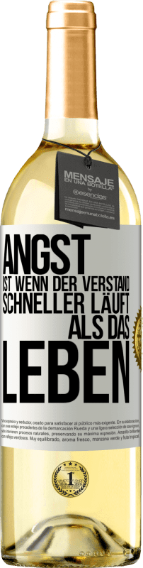 29,95 € Kostenloser Versand | Weißwein WHITE Ausgabe Angst ist wenn der Verstand schneller läuft als das Leben Weißes Etikett. Anpassbares Etikett Junger Wein Ernte 2024 Verdejo