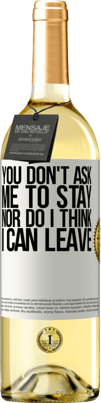 29,95 € Free Shipping | White Wine WHITE Edition You don't ask me to stay, nor do I think I can leave White Label. Customizable label Young wine Harvest 2023 Verdejo