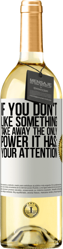 29,95 € Free Shipping | White Wine WHITE Edition If you don't like something, take away the only power it has: your attention White Label. Customizable label Young wine Harvest 2023 Verdejo