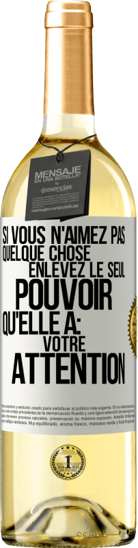 29,95 € Envoi gratuit | Vin blanc Édition WHITE Si vous n'aimez pas quelque chose enlevez le seul pouvoir qu'elle a: votre attention Étiquette Blanche. Étiquette personnalisable Vin jeune Récolte 2024 Verdejo