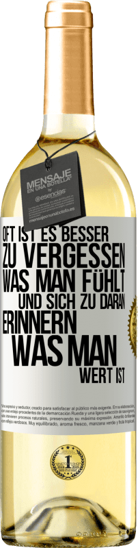 29,95 € Kostenloser Versand | Weißwein WHITE Ausgabe Oft ist es besser zu vergessen, was man fühlt und sich zu daran erinnern, was man wert ist Weißes Etikett. Anpassbares Etikett Junger Wein Ernte 2024 Verdejo