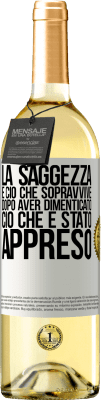 29,95 € Spedizione Gratuita | Vino bianco Edizione WHITE La saggezza è ciò che sopravvive dopo aver dimenticato ciò che è stato appreso Etichetta Bianca. Etichetta personalizzabile Vino giovane Raccogliere 2024 Verdejo