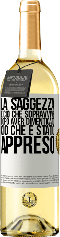 29,95 € Spedizione Gratuita | Vino bianco Edizione WHITE La saggezza è ciò che sopravvive dopo aver dimenticato ciò che è stato appreso Etichetta Bianca. Etichetta personalizzabile Vino giovane Raccogliere 2024 Verdejo