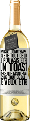 29,95 € Envoi gratuit | Vin blanc Édition WHITE Pendant longtemps j'ai été tout ce que je pouvais être. Un toast, parce que maintenant je suis tout ce que je veux être Étiquette Blanche. Étiquette personnalisable Vin jeune Récolte 2023 Verdejo