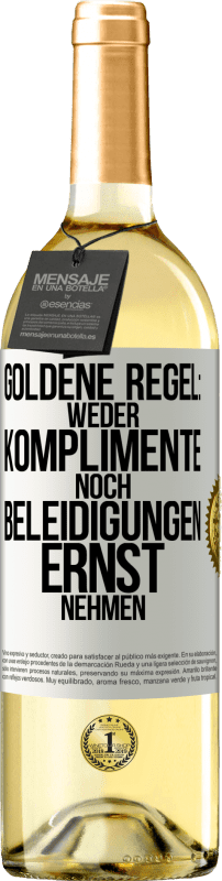 29,95 € Kostenloser Versand | Weißwein WHITE Ausgabe Goldene Regel: Weder Komplimente noch Beleidigungen ernst nehmen Weißes Etikett. Anpassbares Etikett Junger Wein Ernte 2023 Verdejo