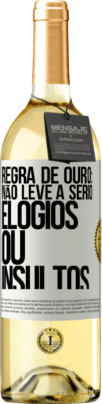 29,95 € Envio grátis | Vinho branco Edição WHITE Regra de ouro: não leve a sério elogios ou insultos Etiqueta Branca. Etiqueta personalizável Vinho jovem Colheita 2024 Verdejo