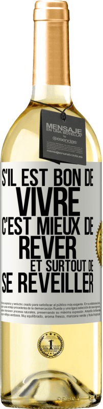 29,95 € Envoi gratuit | Vin blanc Édition WHITE S'il est bon de vivre, c'est mieux de rêver et surtout de se réveiller Étiquette Blanche. Étiquette personnalisable Vin jeune Récolte 2024 Verdejo