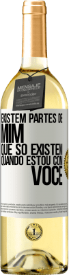 29,95 € Envio grátis | Vinho branco Edição WHITE Existem partes de mim que só existem quando estou com você Etiqueta Branca. Etiqueta personalizável Vinho jovem Colheita 2023 Verdejo