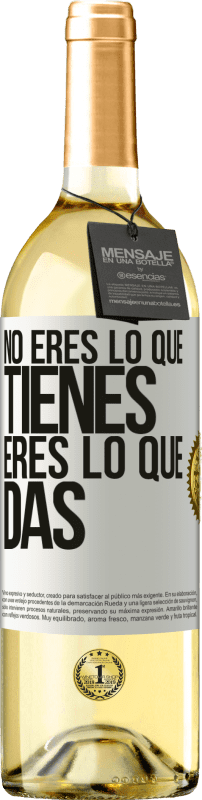 29,95 € Envío gratis | Vino Blanco Edición WHITE No eres lo que tienes. Eres lo que das Etiqueta Blanca. Etiqueta personalizable Vino joven Cosecha 2024 Verdejo