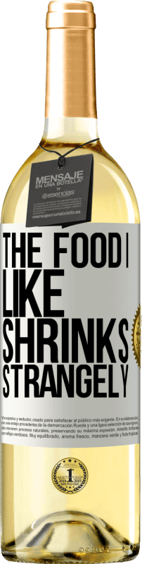 29,95 € Free Shipping | White Wine WHITE Edition The food I like shrinks strangely White Label. Customizable label Young wine Harvest 2024 Verdejo