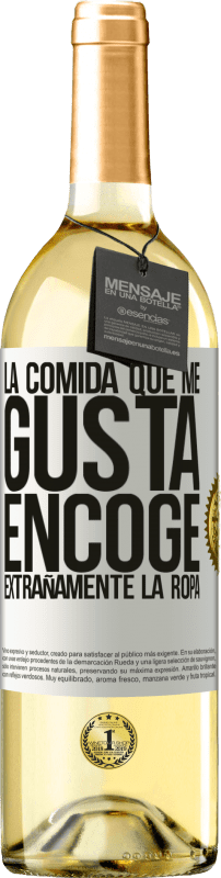 29,95 € Envío gratis | Vino Blanco Edición WHITE La comida que me gusta encoge extrañamente la ropa Etiqueta Blanca. Etiqueta personalizable Vino joven Cosecha 2024 Verdejo