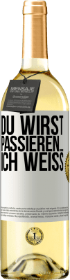 29,95 € Kostenloser Versand | Weißwein WHITE Ausgabe Du wirst passieren ... ich weiß Weißes Etikett. Anpassbares Etikett Junger Wein Ernte 2025 Verdejo