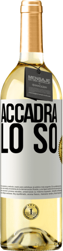 29,95 € Spedizione Gratuita | Vino bianco Edizione WHITE Accadrà ... lo so Etichetta Bianca. Etichetta personalizzabile Vino giovane Raccogliere 2024 Verdejo