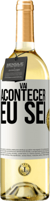 29,95 € Envio grátis | Vinho branco Edição WHITE Você vai acontecer ... eu sei Etiqueta Branca. Etiqueta personalizável Vinho jovem Colheita 2023 Verdejo