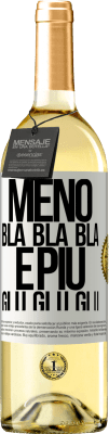 29,95 € Spedizione Gratuita | Vino bianco Edizione WHITE Meno Bla Bla Bla e più Glu Glu Glu Etichetta Bianca. Etichetta personalizzabile Vino giovane Raccogliere 2025 Verdejo