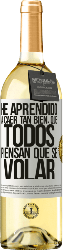 29,95 € Envío gratis | Vino Blanco Edición WHITE He aprendido a caer tan bien, que todos piensan que sé volar Etiqueta Blanca. Etiqueta personalizable Vino joven Cosecha 2024 Verdejo