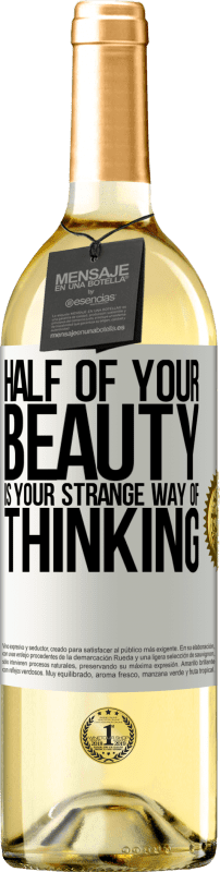 29,95 € Free Shipping | White Wine WHITE Edition Half of your beauty is your strange way of thinking White Label. Customizable label Young wine Harvest 2023 Verdejo