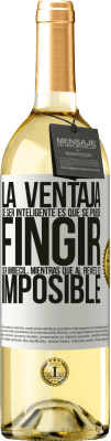 29,95 € Envío gratis | Vino Blanco Edición WHITE La ventaja de ser inteligente es que se puede fingir ser imbécil, mientras que al revés es imposible Etiqueta Blanca. Etiqueta personalizable Vino joven Cosecha 2025 Verdejo