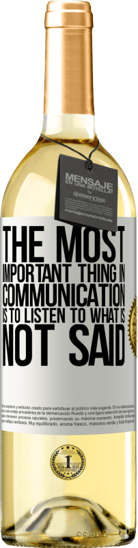29,95 € Free Shipping | White Wine WHITE Edition The most important thing in communication is to listen to what is not said White Label. Customizable label Young wine Harvest 2023 Verdejo