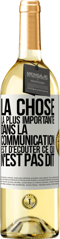 29,95 € Envoi gratuit | Vin blanc Édition WHITE La chose la plus importante dans la communication est d'écouter ce qui n'est pas dit Étiquette Blanche. Étiquette personnalisable Vin jeune Récolte 2024 Verdejo