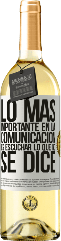 29,95 € Envío gratis | Vino Blanco Edición WHITE Lo más importante en la comunicación es escuchar lo que no se dice Etiqueta Blanca. Etiqueta personalizable Vino joven Cosecha 2024 Verdejo