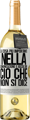 29,95 € Spedizione Gratuita | Vino bianco Edizione WHITE La cosa più importante nella comunicazione è ascoltare ciò che non si dice Etichetta Bianca. Etichetta personalizzabile Vino giovane Raccogliere 2023 Verdejo