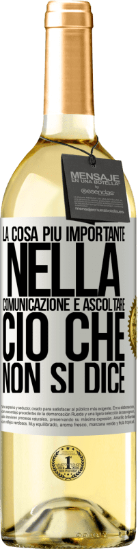 29,95 € Spedizione Gratuita | Vino bianco Edizione WHITE La cosa più importante nella comunicazione è ascoltare ciò che non si dice Etichetta Bianca. Etichetta personalizzabile Vino giovane Raccogliere 2024 Verdejo