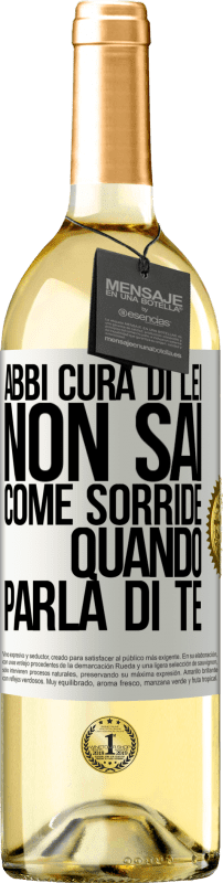 29,95 € Spedizione Gratuita | Vino bianco Edizione WHITE Abbi cura di lei. Non sai come sorride quando parla di te Etichetta Bianca. Etichetta personalizzabile Vino giovane Raccogliere 2024 Verdejo