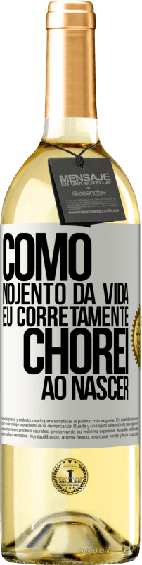 29,95 € Envio grátis | Vinho branco Edição WHITE Como nojento da vida, eu corretamente chorei ao nascer Etiqueta Branca. Etiqueta personalizável Vinho jovem Colheita 2024 Verdejo