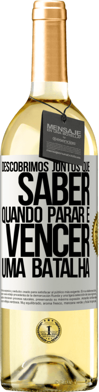 29,95 € Envio grátis | Vinho branco Edição WHITE Descobrimos juntos que saber quando parar é vencer uma batalha Etiqueta Branca. Etiqueta personalizável Vinho jovem Colheita 2024 Verdejo