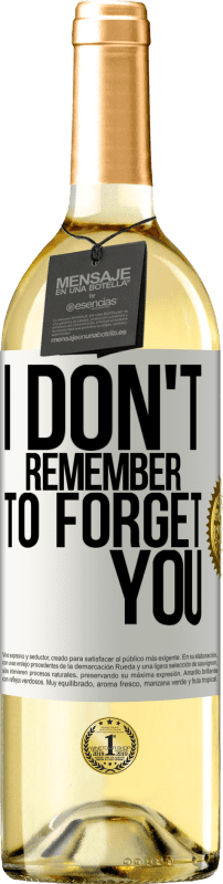 29,95 € Free Shipping | White Wine WHITE Edition I do not remember to forget you White Label. Customizable label Young wine Harvest 2023 Verdejo