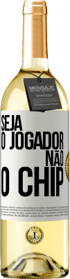 29,95 € Envio grátis | Vinho branco Edição WHITE Seja o jogador, não o chip Etiqueta Branca. Etiqueta personalizável Vinho jovem Colheita 2024 Verdejo