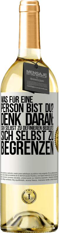 29,95 € Kostenloser Versand | Weißwein WHITE Ausgabe Was für eine Person bist du? Denk daran: Sich selbst zu definieren bedeutet sich selbst zu begrenzen Weißes Etikett. Anpassbares Etikett Junger Wein Ernte 2024 Verdejo