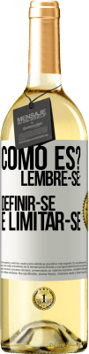 29,95 € Envio grátis | Vinho branco Edição WHITE como es? Lembre-se: definir-se é limitar-se Etiqueta Branca. Etiqueta personalizável Vinho jovem Colheita 2024 Verdejo