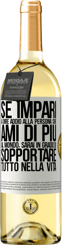 29,95 € Spedizione Gratuita | Vino bianco Edizione WHITE Se impari a dire addio alla persona che ami di più al mondo, sarai in grado di sopportare tutto nella vita Etichetta Bianca. Etichetta personalizzabile Vino giovane Raccogliere 2024 Verdejo