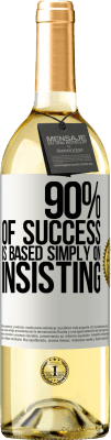 29,95 € Free Shipping | White Wine WHITE Edition 90% of success is based simply on insisting White Label. Customizable label Young wine Harvest 2024 Verdejo