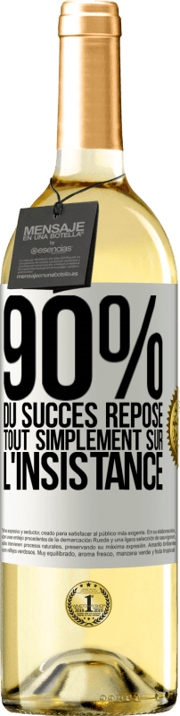 29,95 € Envoi gratuit | Vin blanc Édition WHITE 90% du succès repose tout simplement sur l'insistance Étiquette Blanche. Étiquette personnalisable Vin jeune Récolte 2024 Verdejo